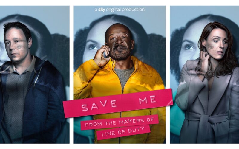 ‘Save Me’ Available now on Sky & NowTV